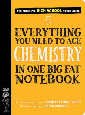 Everything You Need to Ace Chemistry in One Big Fat Notebook - Workman Publishing, and Swanson, Jennifer
