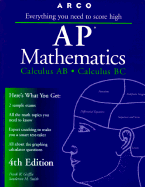 Everything You Need to Score High on Ap Mathematics: Calculus AB, Calculus BC