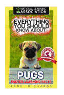 Everything You Should Know about: Pugs Faster Learning Facts
