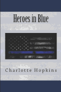 Everything You Wanted to Know About the Heroes in Blue