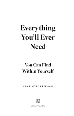 Everything You'll Ever Need (You Can Find Within Yourself) - Freeman, Charlotte