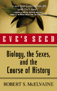 Eve's Seed: Biology, the Sexes, and the Course of History