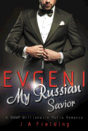 Evgeni, My Russian Savior: A Bwwm Billionaire Mafia Romance