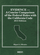 Evidence, A Concise Comparison of the Federal Rules with the California Code