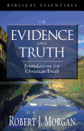 Evidence and Truth: Foundations for Christian Truth