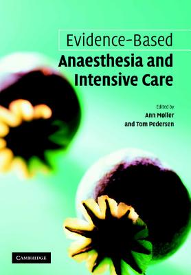 Evidence-Based Anaesthesia and Intensive Care - Mller, Ann (Editor), and Pedersen, Tom (Editor)