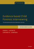 Evidence-Based Child Forensic Interviewing: The Developmental Narrative Elaboration Interview