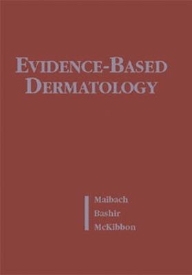 Evidence-Based Dermatology (Book ) - B C Decker (Creator), and Maibach, Howard I, MD, and Bashir, Saqib J