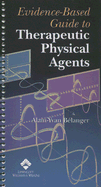Evidence-Based Guide to Therapeutic Physical Agents
