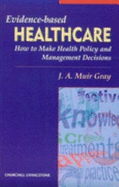 Evidence-Based Health Care - Gray, Murray