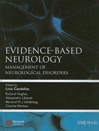Evidence-Based Neurology: Management of Neurological Disorders - Candelise, Livia (Editor), and Hughes, Richard A C (Editor), and Liberati, Alessandro (Editor)