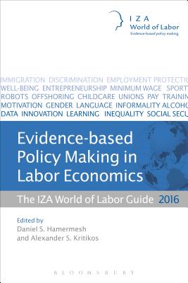 Evidence-based Policy Making in Labor Economics: The IZA World of Labor Guide 2016 - Hamermesh, Daniel S. (Associate editor), and Nottmeyer, Olga K. (Associate editor)