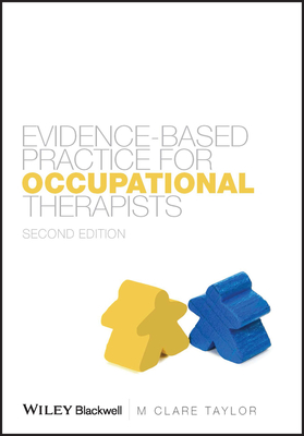 Evidence-Based Practice for Occupational Therapists - Taylor, M Clare