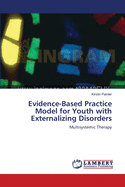 Evidence-Based Practice Model for Youth with Externalizing Disorders