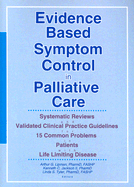 Evidence Based Symptom Control in Palliative Care: Systemic Reviews and Validated Clinical Practice Guidelines for 15 Common Problems in Patients with Life Limiting Disease