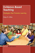 Evidence-Based Teaching: Strategies that Promote Learning