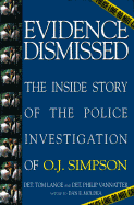 Evidence Dismissed: The Inside Story of the Police Investigation of O.J. Simpson - Lange, Tom, and Vannatter, Philip