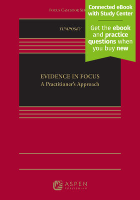 Evidence in Focus: A Practitioner's Approach [Connected eBook with Study Center] - Tumposky, Michael