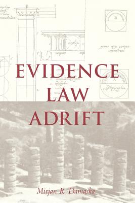 Evidence Law Adrift - Damaska, Mirjan R