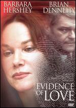 Evidence of Love - Stephen Gyllenhaal