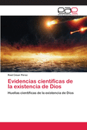 Evidencias cient?ficas de la existencia de Dios