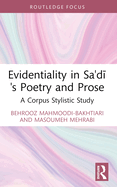 Evidentiality in Sa'di's Poetry and Prose: A Corpus Stylistic Study