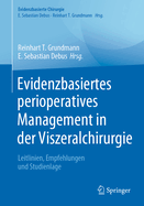Evidenzbasiertes Perioperatives Management in Der Viszeralchirurgie: Leitlinien, Empfehlungen Und Studienlage