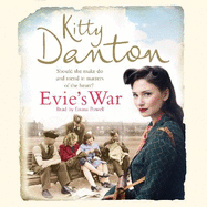 Evie's War: A charming and captivating wartime saga