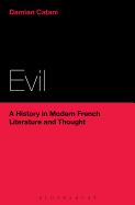 Evil: A History in Modern French Literature and Thought