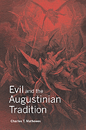 Evil and the Augustinian Tradition - Mathewes, Charles T
