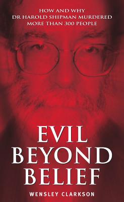 Evil Beyond Belief - Clarkson, Wensley