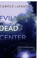 Evil Dead Center: A Mystery