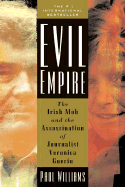 Evil Empire: The Irish Mob and the Assassination of Journalist Veronica Guerin