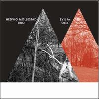 Evil in Oslo - Hedvig Mollestad Trio