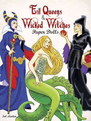 Evil Queens & Wicked Witches Paper Dolls - Menten, Ted