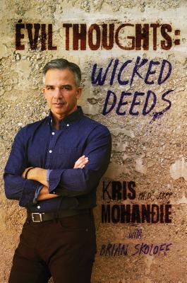 Evil Thoughts: Wicked Deeds - Mohandie Ph D Abpp, Kris, and Skoloff, Brian