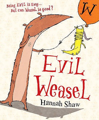 Evil Weasel - Shaw, Hannah