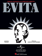 Evita -- Musical Excerpts and Complete Libretto: Piano/Vocal/Chords - Webber, Andrew Lloyd (Composer), and Rice, Tim (Composer)