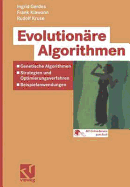 Evolutionre Algorithmen: Genetische Algorithmen - Strategien und Optimierungsverfahren - Beispielanwendungen