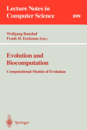 Evolution and Biocomputation: Computational Models of Evolution