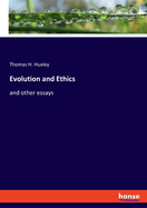 Evolution and Ethics: and other essays