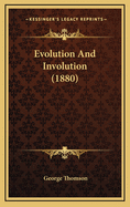 Evolution and Involution (1880)
