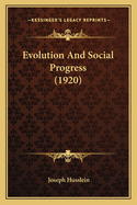 Evolution And Social Progress (1920)