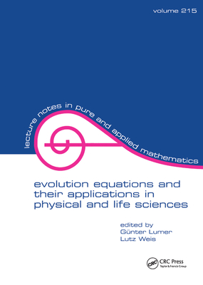 Evolution Equations and Their Applications in Physical and Life Sciences - Lumer, G