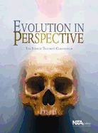 Evolution in Perspective: The Science Teacher's Compendium - Bybee, Rodger W