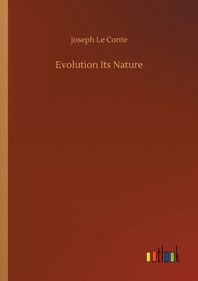 Evolution Its Nature - Conte, Joseph Le