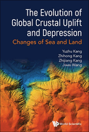 Evolution of Global Crustal Uplift and Depression, The: Changes of Sea and Land