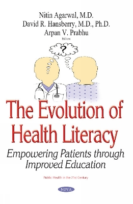 Evolution of Health Literacy: A Novel Modality for Assessing Patient Education - Agarwal, Nitin (Editor), and Hansberry, David R (Editor), and Arpan Vaikunth Prab (Editor)