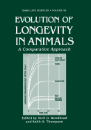 Evolution of Longevity in Animals: A Comparative Approach