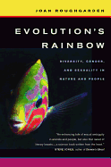Evolution?s Rainbow: Diversity, Gender, and Sexuality in Nature and People